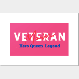 Veterdan's Day Mom: Hero, Queen, and Legend Posters and Art